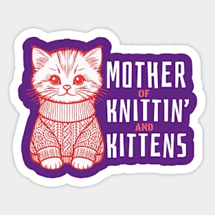 Cute Mother Of Knittin' And Kittens Gift Sticker